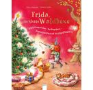 Langreuter, Jutta Dahle, Stefanie: Frida, die kleine Waldhexe – Plätzchenzauber, Kuchenstück – Zusammensein ist Weihna