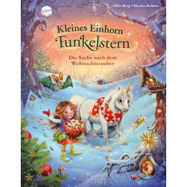 Berg, Mila Krämer, Marina: Kleines Einhorn Funkelstern – Die Suche nach dem Weihnachtszauber