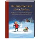 Weihnachten mit Astrid Lindgren. Die schönsten Geschichten von Pippi Langstrumpf, Michel, Madita, den Kindern aus Bull