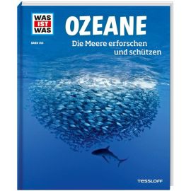 WAS IST WAS Band 143 Ozeane. Die Meere erforschen und schützen