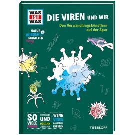 WAS IST WAS Naturwissenschaften easy! Biologie. Die Viren und wir