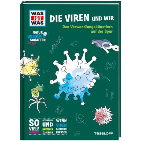 WAS IST WAS Naturwissenschaften easy! Biologie. Die Viren und wir