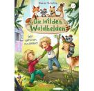Die wilden Waldhelden. Wir gehören zusammen!