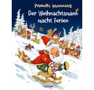 Der Weihnachtsmann macht Ferien. Bilderbuch-Klassiker mit lustigen, wimmeligen Illustrationen