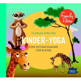 FamilyFlow. Kinderyoga. Eine Mitmachsafari für Kleine