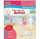 WAS IST WAS Junior Mitmachheft Komm mit zum Ballett