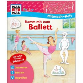 WAS IST WAS Junior Mitmachheft Komm mit zum Ballett