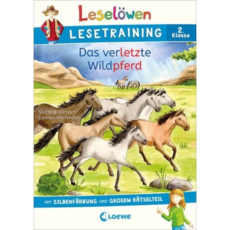 Leselöwen Lesetraining 2. Klasse - Das verletzte Wildpferd