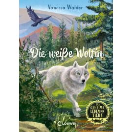 Das geheime Leben der Tiere (Wald, Band 1) - Die weiße Wölfin