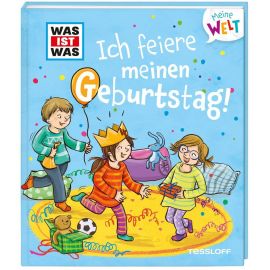 WAS IST WAS Meine Welt Band 2,  Ich feiere meinen Geburtstag!