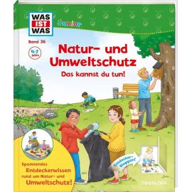 WAS IST WAS Junior Band 36 Natur- und Umweltschutz Das kannst du tun!