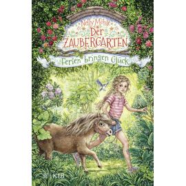 Der Zaubergarten – Ferien bringen Glück
