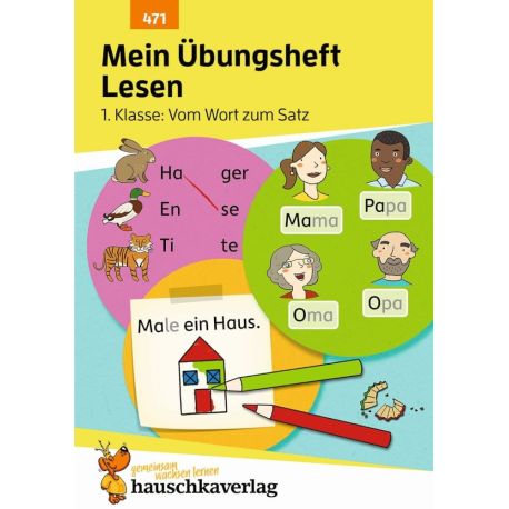 Mein Übungsheft Lesen - 1. Klasse: Vom Wort zum Satz. Ab 6 Jahre, sortiert