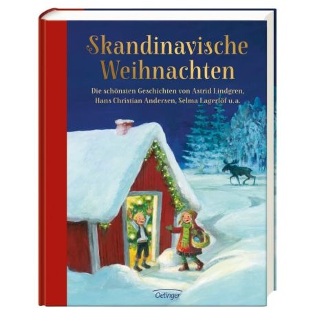 Skandinavische Weihnachten . Die schönsten Geschichten von Astrid Lindgren, Hans Christian Andersen, Sven Nordqvist u.