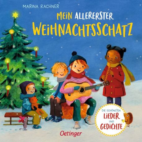 Mein allererster Weihnachtsschatz. Die schönsten Lieder und Gedichte