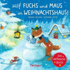 Hilf Fuchs und Maus im Weihnachtshaus!. Ein Mitmachbuch