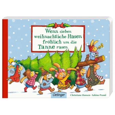 Wenn sieben weihnachtliche Hasen fröhlich um die Tanne rasen