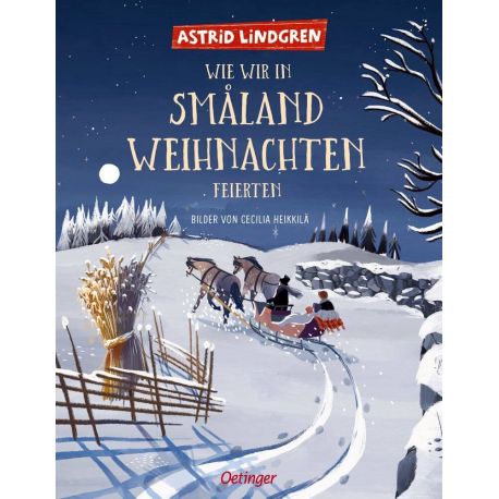 Wie wir in Sm land Weihnachten feierten. Nostalgisch schöner Bilderbuch-Klassiker